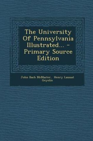 Cover of The University of Pennsylvania Illustrated...