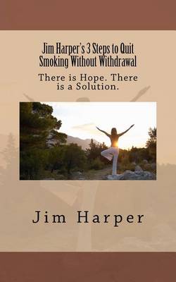 Book cover for Jim Harper's 3 Steps to Quit Smoking Without Withdrawal