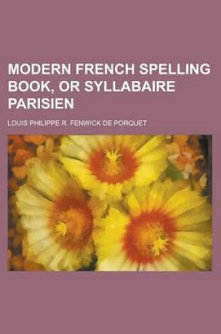 Cover of Modern French Spelling Book, or Syllabaire Parisien