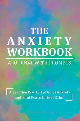 Book cover for The Anxiety Workbook Journal with Prompts