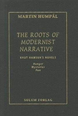 Book cover for The the Roots of Modernist Narrative