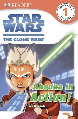 Book cover for DK Readers L1: Star Wars: The Clone Wars: Ahsoka in Action!
