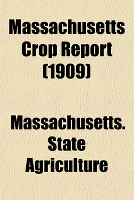 Book cover for Massachusetts Crop Report (1909)