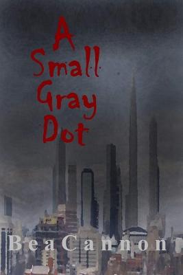 Book cover for A Small Gray Dot