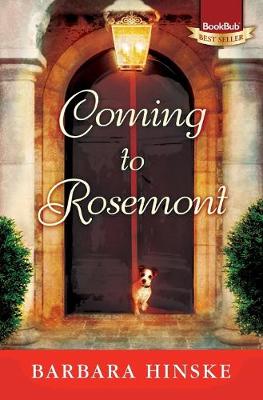 Coming to Rosemont by Barbara Hinske