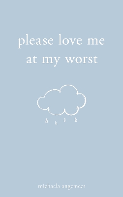 Book cover for Please Love Me at My Worst