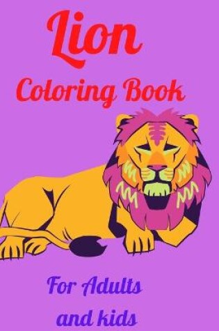 Cover of Lion Coloring Book For Adults and kids