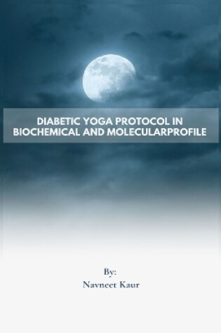 Cover of Diabetic Yoga Protocol in Biochemical And Molecular Profile