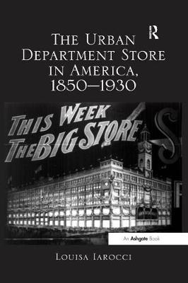 Cover of The Urban Department Store in America, 1850-1930