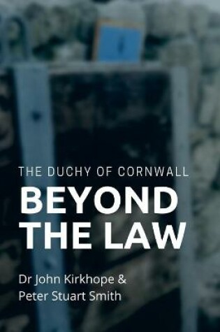Cover of The Duchy of Cornwall. Beyond the Law