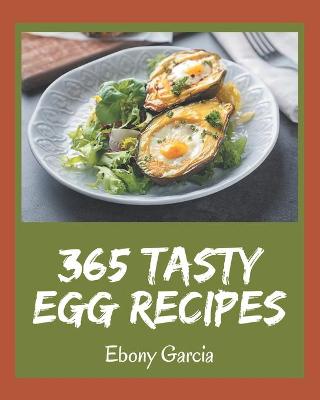 Book cover for 365 Tasty Egg Recipes