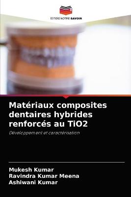 Book cover for Materiaux composites dentaires hybrides renforces au TiO2