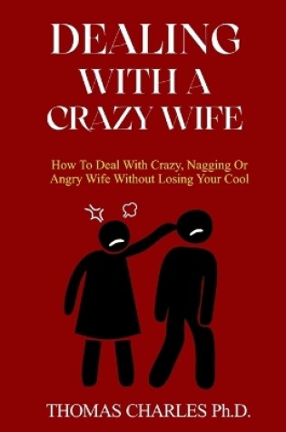 Cover of Dealing with a Crazy Wife