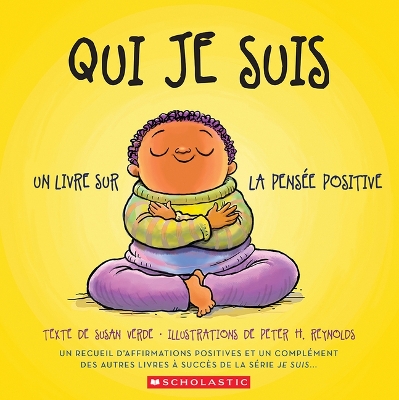 Book cover for Qui Je Suis: Un Livre Sur La Pensée Positive