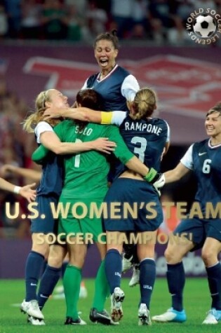 Cover of US Women's Team: Soccer Champions