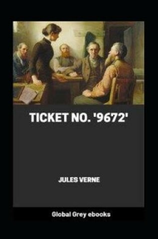Cover of Jules Verne - Ticket No. 9672 Annotated