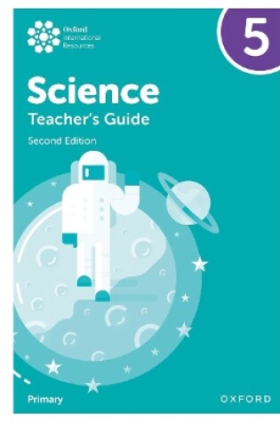 Cover of Oxford International Primary Science: Teacher Guide 5: Second Edition