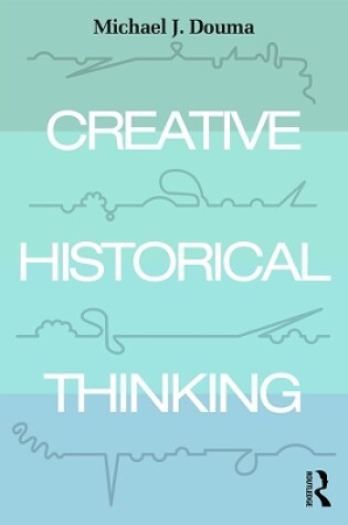 Cover of Creative Historical Thinking