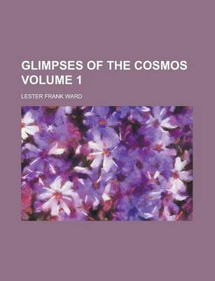 Book cover for Glimpses of the Cosmos Volume 1