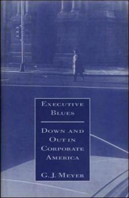 Book cover for Executive Blues: Down and Out in Corporate America