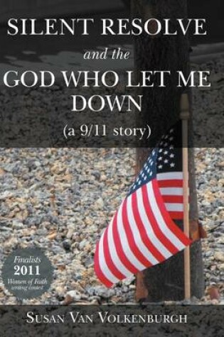 Cover of Silent Resolve and the God Who Let Me Down