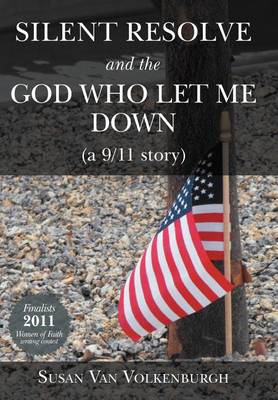 Book cover for Silent Resolve and the God Who Let Me Down