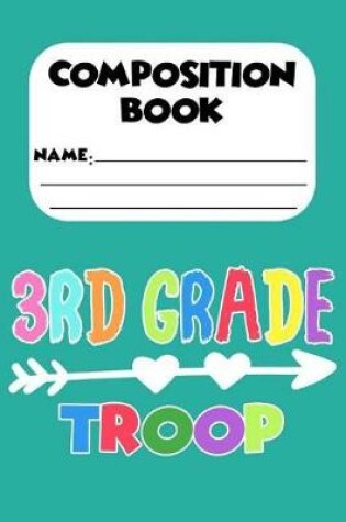 Cover of Composition Book 3rd Grade Troop