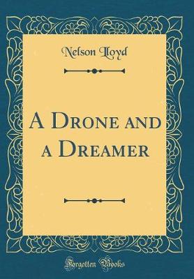 Book cover for A Drone and a Dreamer (Classic Reprint)