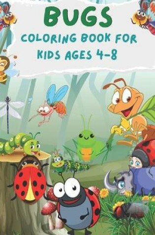 Cover of BUGS Coloring Book for Kids Ages 4-8