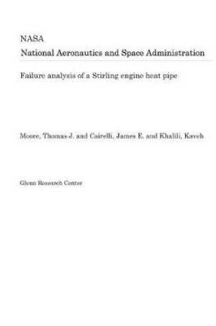 Cover of Failure Analysis of a Stirling Engine Heat Pipe