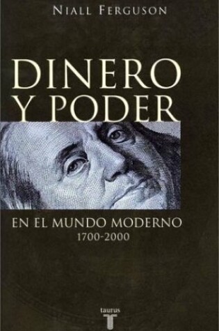 Cover of Dinero y Poder En El Mundo Moderno 1700-2000