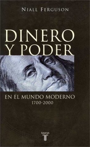 Book cover for Dinero y Poder En El Mundo Moderno 1700-2000