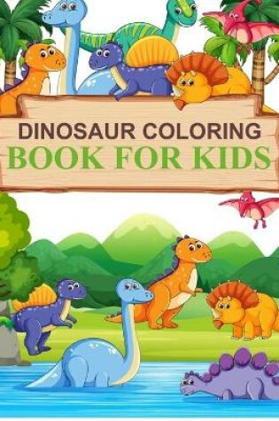 Cover of Dinosaur Coloring Book For Kids