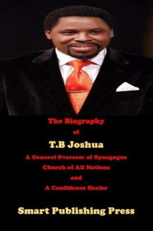 Cover of The Biography of T.B Joshua