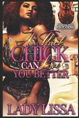 Book cover for A Thick Chick Can Love You Better