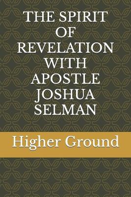 Book cover for The Spirit of Revelation with Apostle Joshua Selman