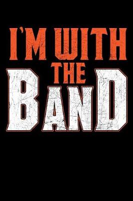 Book cover for I'm With The Band