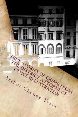 Book cover for True Stories of Crime from the District Attorney's Office (Illustrated)