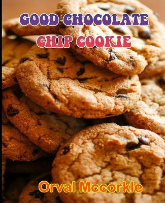 Book cover for Good Chocolate Chip Cookie