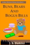 Book cover for Buns, Bears and Bogus Bills