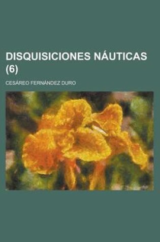 Cover of Disquisiciones Nauticas (6)