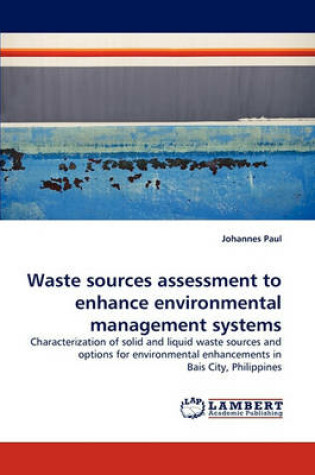 Cover of Waste Sources Assessment to Enhance Environmental Management Systems