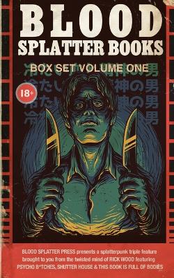 Book cover for Blood Splatter Books Box Set Volume 1