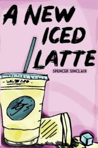 Cover of A New Iced Latte