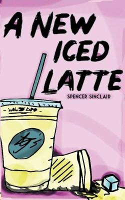 Cover of A New Iced Latte