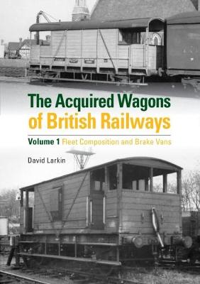 Book cover for The Acquired Wagons of British Railways