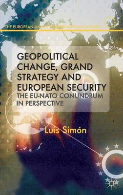 Cover of Geopolitical Change, Grand Strategy and European Security