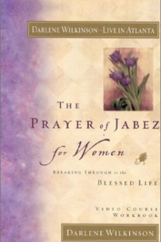 Cover of The Prayer of Jabez Women Video Workbook