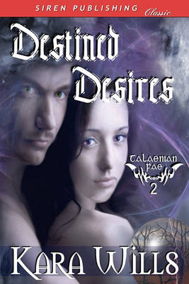 Book cover for Destined Desires [Talaenian Fae 2] (Siren Publishing Classic)
