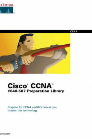 Cover of Cisco CCNA #640-507 Preparation Library